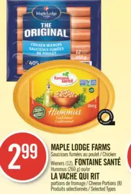 Pharmaprix Maple lodge farms chicken wieners (12), fontaine santé hummus (260 g) or la vache qui rit cheese portions (8) offer
