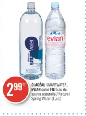 Pharmaprix Glacéau smartwater, evian or fiji natural spring water (1,5 l) offer