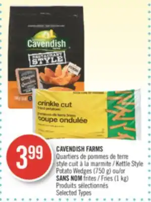 Pharmaprix Cavendish farms kettle style potato wedges (750 g) or no name fries (1 kg) offer
