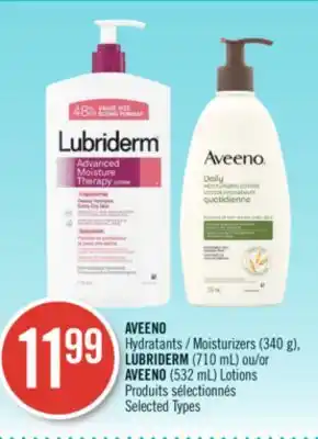 Pharmaprix Aveeno moisturizers (340 g), lubriderm (710 ml) or aveeno (532 ml) lotions offer