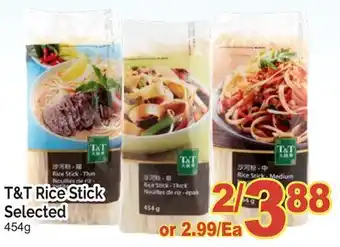 T&T Supermarket T&t rice stick selected, 454g offer