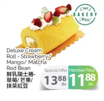T&T Supermarket Deluxe cream roll-strawberry/mango/matcha red bean offer