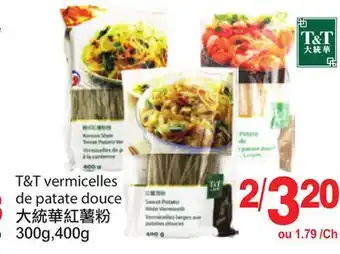 T&T Supermarket T&t vermicelles de patate douce , 300g,400g offer