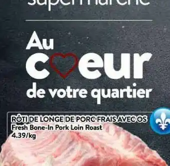 Supermarché PA Fresh bone-in pork loin roast offer