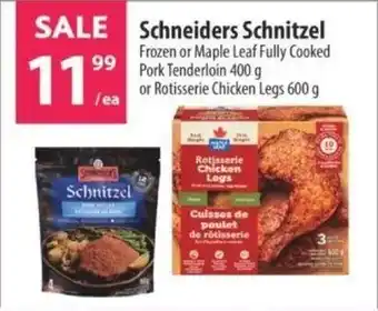 Co-op Schneiders Schnitzel Frozen or Maple Leaf Fully Cooked Pork Tenderloin 400g or Rotisserie Chicken Legs 600g offer