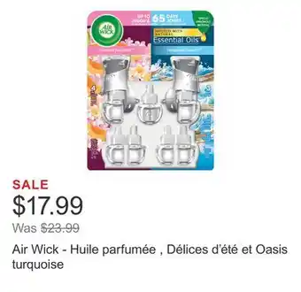 Costco Air wick - huile parfumée , délices d'été et oasis turquoise offer