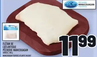 Metro Flétan de l'atlantique pêcherie manicouagan | manicouagan fisheries atlantic halibut offer