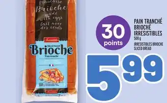 Metro Pain tranché brioché irresistibles | irresistibles brioche sliced bread offer