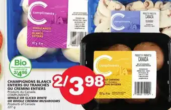 Marches Tradition Compliments whole or sliced white or whole cremini mushrooms offer