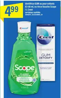 Maxi Dentifrice gum ou pour enfants 63-90 ml ou rince-bouche scope 1 l crest offer