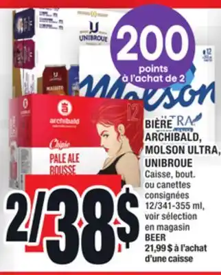 Super C Bière archibald, molson ultra, unibroue | beer offer