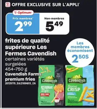 Provigo Frites de qualité supérieure les fermes cavendish, 454-750 g offer