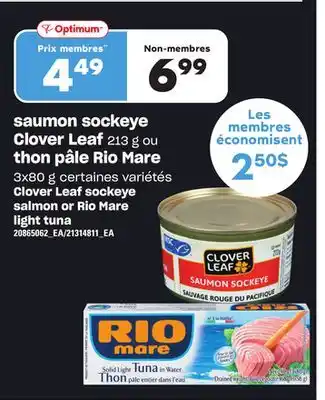 Provigo Saumon sockeye clover leaf 213 g ou thon pâle rio mare 3x80 g offer