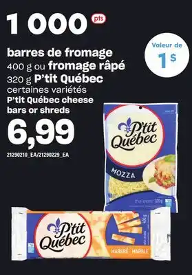 Provigo Barres de fromage, 400 g ou fromage râpé, 320 g p'tit québec offer