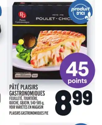 Metro PÂTÉ PLAISIRS GASTRONOMIQUES | PLAISIRS GASTRONOMIQUES PIE offer