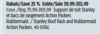 Canadian Tire Support de toit Stanley et bacs de rangement Action Packers Rubbermaid offer