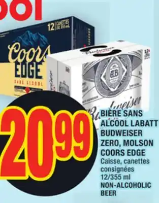 Super C BIÈRE SANS ALCOOL LABATT BUDWEISER ZERO, MOLSON COORS EDGE | NON-ALCOHOLIC BEER offer