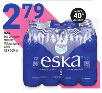 Uniprix ESKA Eau de source naturelle/Natural spring water offer