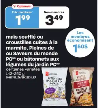 Provigo MAÏS SOUFFLÉ OU CROUSTILLES CUITES À LA MARMITE, PLEINES DE OU SAVEURS DU MONDE PC OU BÂTONNETS AUX LÉGUMES DU JARDIN PC, 142 offer