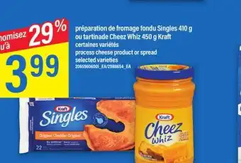 Maxi PRÉPARATION DE FROMAGE FONDU SINGLES 410 G OU TARTINADE CHEEZ WHIZ 450 G KRAFT offer