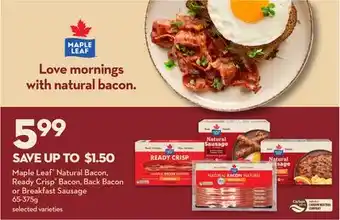 Longo's Maple Leaf Natural Bacon, Ready Crisp Bacon, Back Bacon or Breakfast Sausage offer