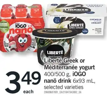 Fortinos LIBERTÉ GREEK OR MÉDITERRANÉE YOGURT 400/500 G, IOGO NANÖ DRINK 6X93 ML offer