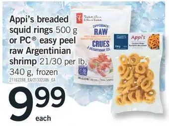 Fortinos APPI'S BREADED SQUID RINGS SQUID RINGS 500 G 500 G OR PC OR PC EASY PEEL EASY PEEL RAW ARGENTINIAN RAW ARGENTINIAN SHRIMP SHR offer