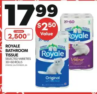Real Canadian Superstore ROYALE BATHROOM TISSUE, 30=60 ROLLS offer