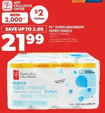 Real Canadian Superstore PC SUPER ABSORBENT PAPER TOWELS, 12 ROLLS offer