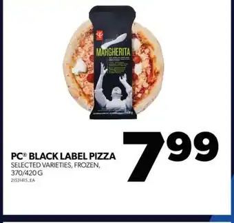 Real Canadian Superstore PC BLACK LABEL PIZZA, 370/420 G offer