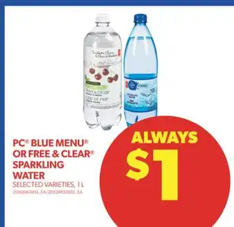 Real Canadian Superstore PC BLUE MENU OR FREE & CLEAR SPARKLING WATER, 1 L offer