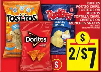 Food Basics RUFFLES POTATO CHIPS, TOSTITOS OR DORITOS TORTILLA CHIPS, CHEETOS OR MUNCHIES SNACKS offer