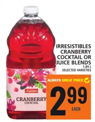 Food Basics IRRESISTIBLES CRANBERRY COCKTAIL OR JUICE BLENDS offer