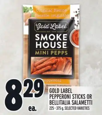 Metro GOLD LABEL PEPPERONI STICKS OR BELLITALIA SALAMETTI offer