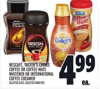 Metro NESCAFÉ, TASTER'S CHOICE COFFEE OR COFFEE-MATE WHITENER OR INTERNATIONAL COFFEE CREAMER offer
