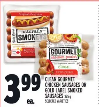 Metro CLEAN GOURMET CHICKEN SAUSAGES OR GOLD LABEL SMOKED SAUSAGES offer