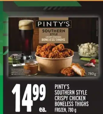 Metro PINTY'S SOUTHERN STYLE CRISPY CHICKEN BONELESS THIGHS offer