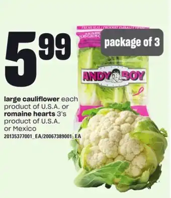 Loblaws LARGE CAULIFLOWER OR ROMAINE HEARTS, 3's offer