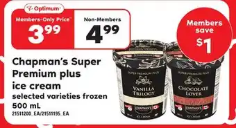Loblaws CHAPMAN'S SUPER PREMIUM PLUS ICE CREAM, 500 mL offer