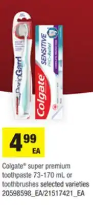 Loblaws COLGATE SUPER PREMIUM TOOTHPASTE, 73-170 ML OR TOOTHBRUSHES offer
