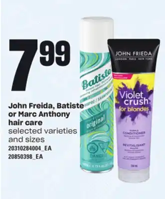 Loblaws JOHN FREIDA, BATISTE OR MARC ANTHONY HAIR CARE offer