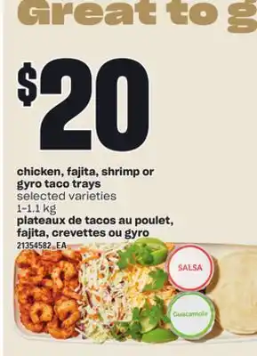 Independent Grocer CHICKEN, FAJITA, SHRIMP OR GYRO TACO TRAYS, 1-1.1 kg offer