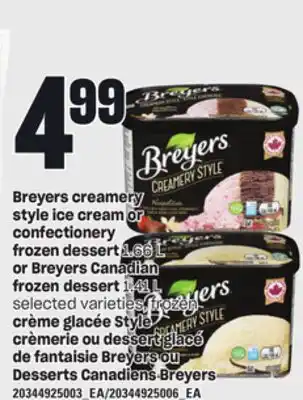 Independent Grocer BREYERS CREAMERY STYLE ICE CREAM OR CONFECTIONERY, 1.66 L OR BREYERS CANADIAN FROZEN DESSERT, 1.41 L offer