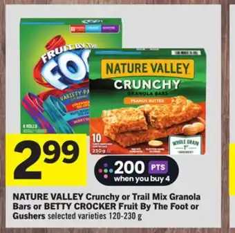 Foodland NATURE VALLEY Crunchy or Trail Mix Granola Bars or BETTY CROCKER Fruit By The Foot or Gushers selected varieties 120-230 g offer