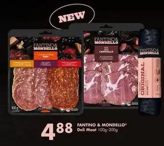 Chalo FreshCo FANTINO & MONDELLO Deli Meat 100g - 200g offer