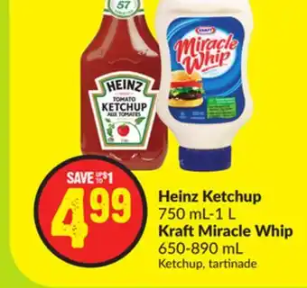Chalo FreshCo Heinz Ketchup 750 mL-1 L Kraft Miracle Whip 650-890 mL offer