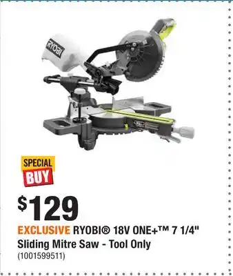 Home Depot EXCLUSIVE RYOBI 18V ONE+ 7 1/4 Sliding Mitre Saw - Tool Only offer