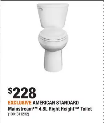 Home Depot EXCLUSIVE AMERICAN STANDARD Mainstream 4.8L Right Height Toilet offer
