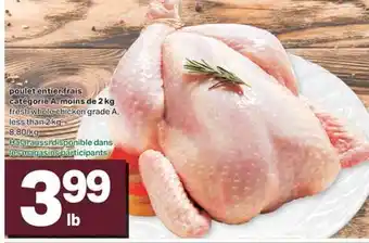 L'Intermarché POULET ENTIER FRAIS CATÉGORIE A, MOINS DE 2 KG 8,80/KG offer