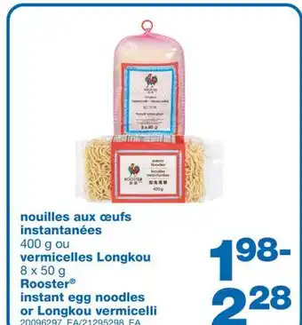 Wholesale Club NOUILLES AUX ŒUFS INSTANTANÉES 400 g ou, VERMICELLES LONGKOU 8 x 50 g offer